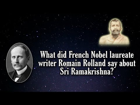 This is what Romain Rolland said about Sri Ramakrishna Paramhansa