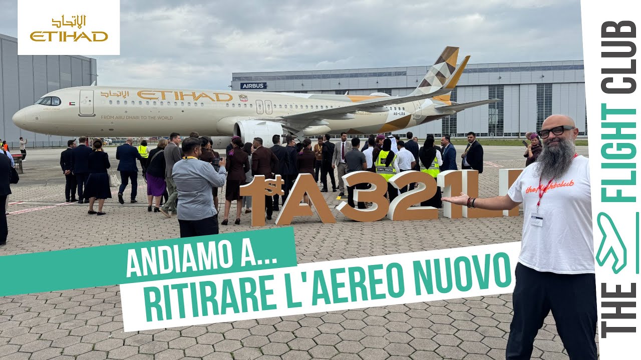 Come si ritira un aereo ? ti porto alla cerimonia di consegna del primo A321LR di Etihad