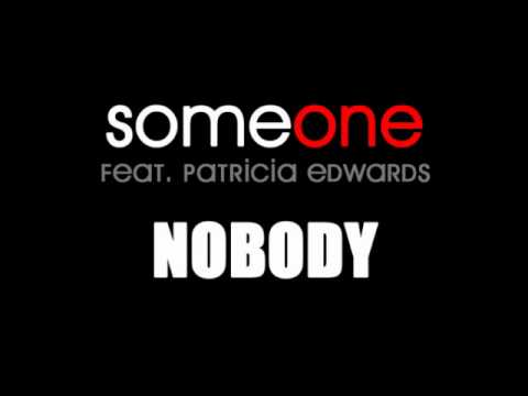 SOMEONE feat. Patricia Edwards - Nobody