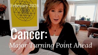 CANCER : This Is A Major Turning Point, CANCER | February 2026 Zodiac Tarot Reading