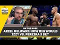 Ariel Helwani: How Big Would Izzy vs. Pereira 3 Be? | The MMA Hour