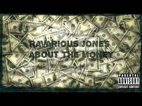 Ravarious Jones - About The Money