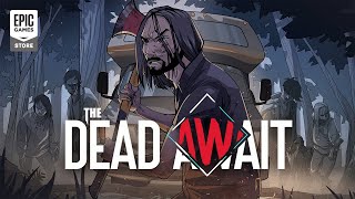 The Dead Await Launch Trailer Trailer