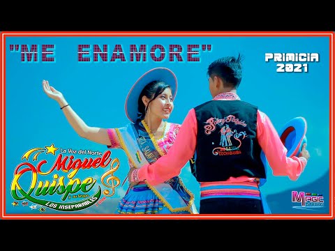 Miguel Quispe LOS INSEPARABLES me enamore [OFICIAL 2021] MAGIC STUDIOS Bolivia ᴴᴰ