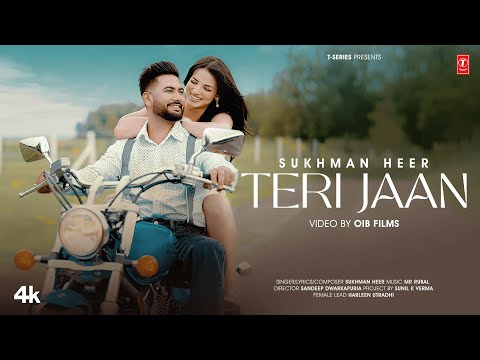 TERI JAAN (OFFICIAL MUSIC VIDEO) | SUKHMAN HEER | LATEST PUNJABI SONGS 2025