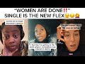 WOMEN ARE OPTING OUT OF DATING AND MARRIAGE🫣 BEING SINGLE IS THE NEW FLEX ️