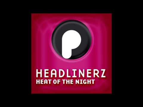 Headlinerz - Heat Of The Night (Topmodelz Remix Edit)