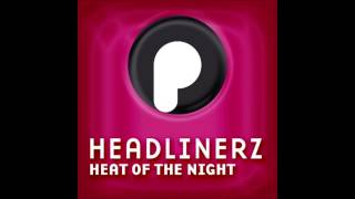 Headlinerz - Heat Of The Night (Topmodelz Remix Edit)