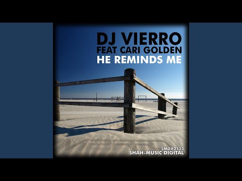 He Reminds Me (Easton Vocal Edit) (feat. Cari Golden)