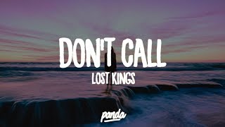 Lost Kings - Don&#39;t Call