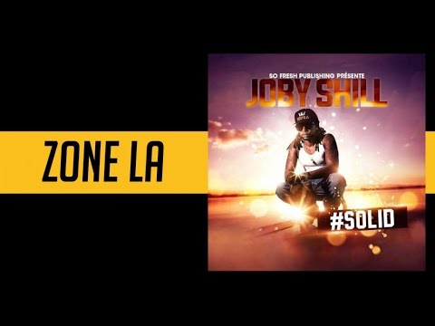 Joby Shill - Zone la - #solid mixtape [Audio]