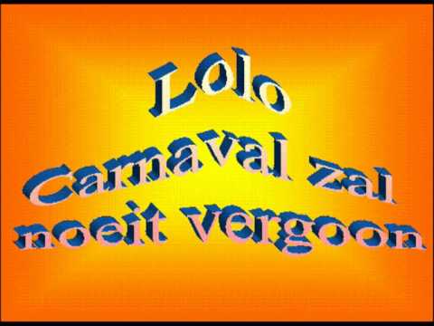Lolo - Carnaval zal noeit vergoon