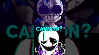 Is Last Breath Sans CANNON? #sans #undertale #lastbreath #lastbreathsans #ulb #undertaleau #shorts