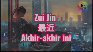 Download lagu Zui Jin (最近 ) /Akhir-akhir ini mp3