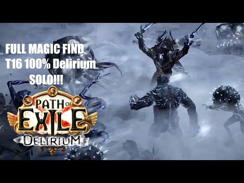FULL MAGIC FIND Build for T16 100% Delirium SOLO!!!