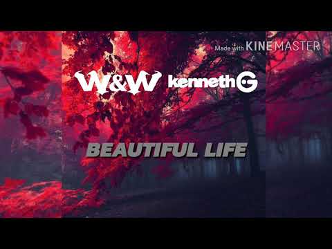 W&W & Kenneth G - Beautiful Life (Extented Mix)