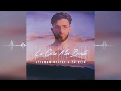 Abraham Cortes - La Cosa Más Bonita 2022 (Audio Oficial)