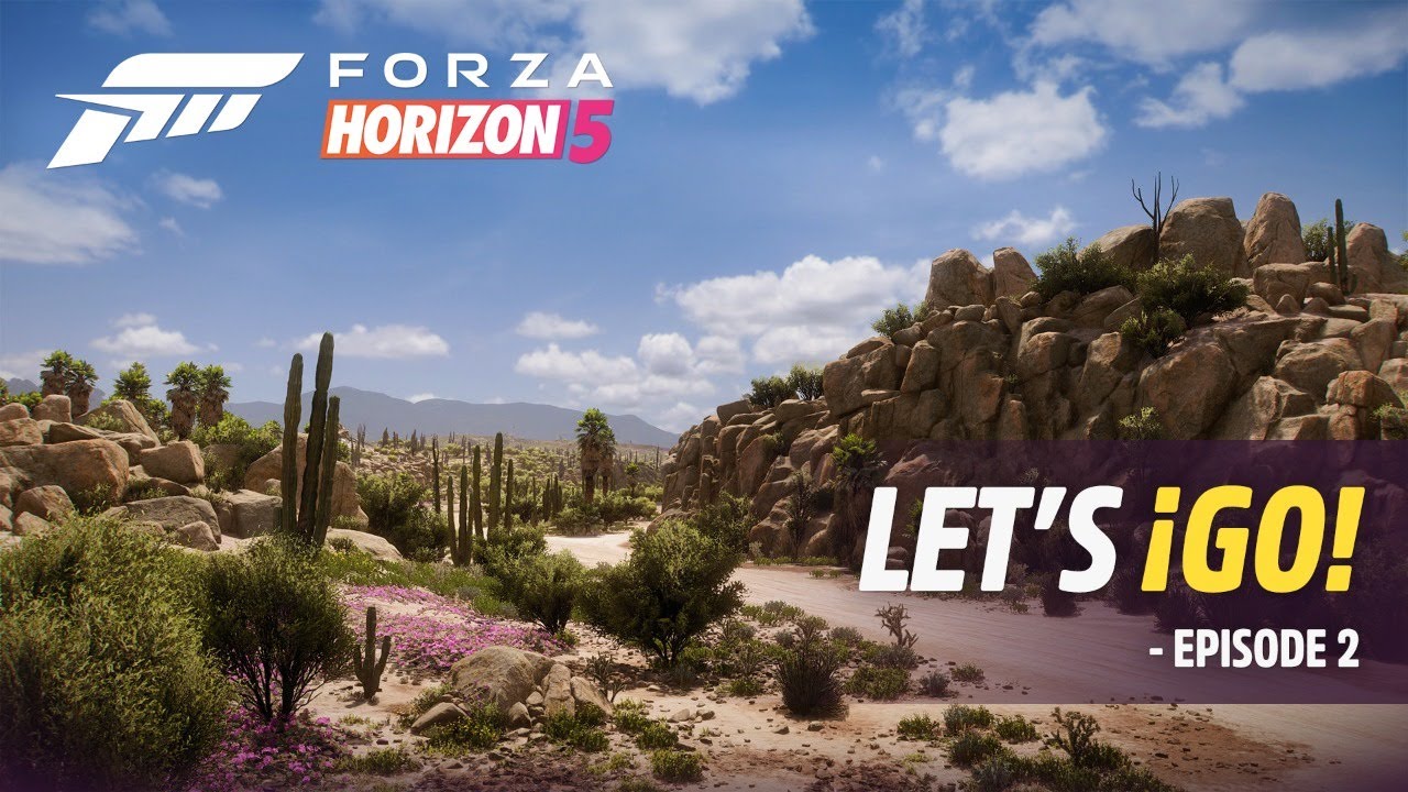 Forza Horizon 5: Let’s ¡Go! – Episode 2