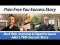Alex's TMS Success Story - Back Pain, Insomnia and Digestive Issues