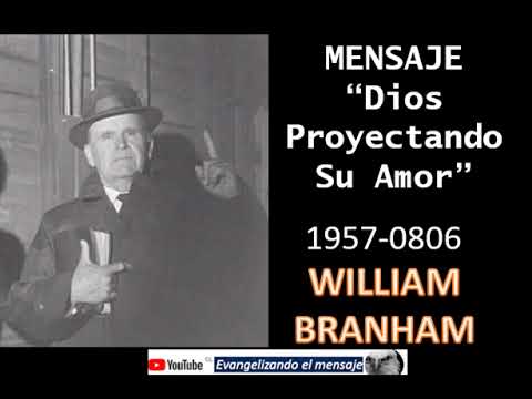 Profeta William Branham "Dios proyectando su amor" 1957-0806