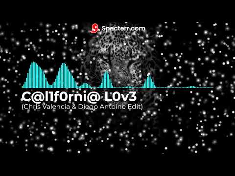 C@l1f0rni@ L0v3 (Chris Valencia & Diego Antoine Edit)