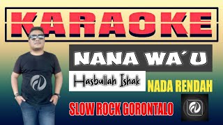Download lagu NANA WAU KARAOKE NADA RENDAH - HASBULLAH ISHAK | LAGU GORONTALO mp3 Download lagu NANA WAU KARAOKE NADA RENDAH - HASBULLAH ISHAK | LAGU GORONTALO mp3