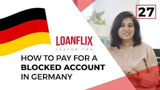 Loan for Blocked Account to Study in Germany | Ep 27