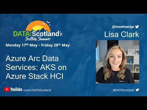 Lisa Clark - Azure Arc Data Services: AKS on Azure Stack HCI