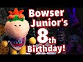 SML Movie Bowser Junior S 8th Birthday REUPLOADED