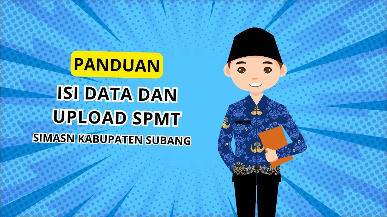 #8 Panduan Pengisian Data SPMT dan Upload Dokumen SPMT di SIMASN Kabupaten Subang