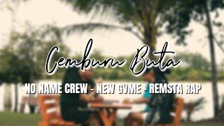 Download lagu CEMBURU BUTA - NO NAME CREW Ft VEZTA | REMSTA RAP ( Musik) mp3 Download lagu CEMBURU BUTA - NO NAME CREW Ft VEZTA | REMSTA RAP ( Musik) mp3