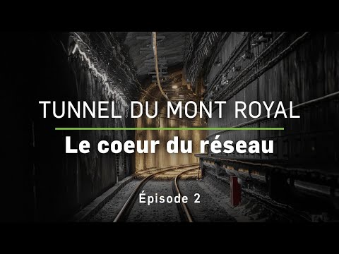 NouvLR | Tunnel du mont Royal : Le coeur du réseau (Épisode 2)