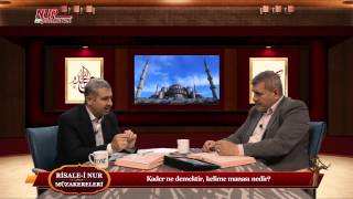 Risale-i Nur Müzakereleri - Kader ne demektir, kelime manası nedir?