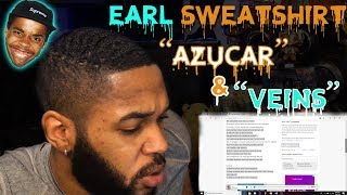 Earl Sweatshirt - Azucar &amp; Veins Reaction/ Lyric Breakdown