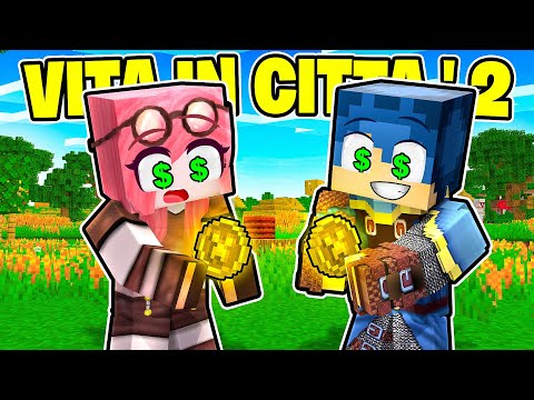 SIAMO TORNATI I PIÙ RICCHI DELLA VITA IN CITTÀ 2! - MINECRAFT Ep.56