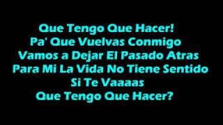 Que Tengo Que Hacer? - Daddy Yankee (with lyrics)