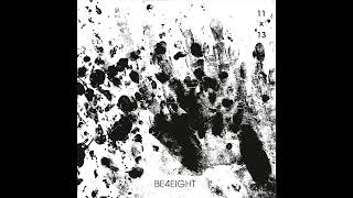 Video BE4EIGHT - 11x13 (Full Album)
