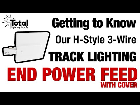 Getting to Know our H-Style 3-Wire Track Lighting End Power Feed with Junction Box Cover