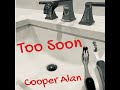 Cooper Alan - Too Soon