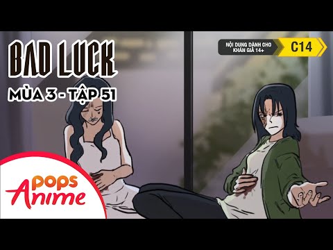Bad Luck Mùa 3 - Tập 51 - Lần Reset Thứ Hai - Lời Nguyền Tuổi 17