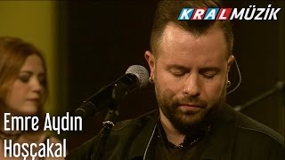 Kral Pop Akustik - Emre Aydın - Hoşçakal