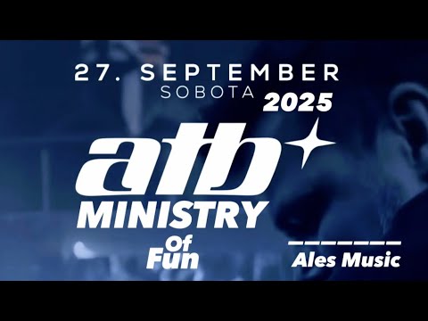 ATB - Live at MINISTRY of FUN •Banská Bystrica (27.09.2025) •full (Aleš Music)