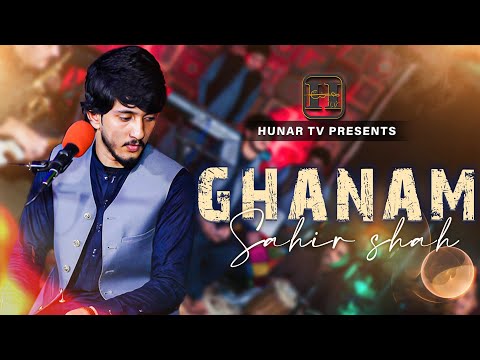 Ghanam غنم | Sahir Shah | Hunar TV | Pashto New Songs 2026 | OFFICIAL MUSIC VIDEO