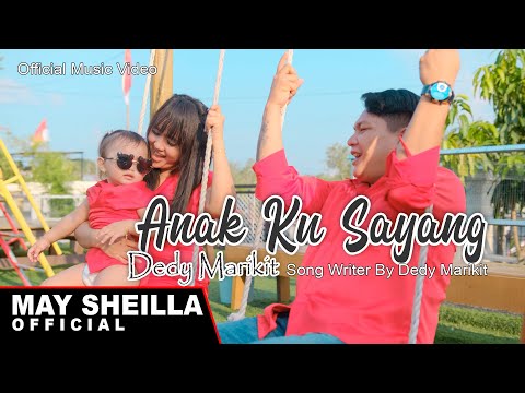 Dedy Marikit - Anak Ku Sayang - Lagu Dayak Terbaru 2023 ( Official Musik Video )