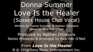 Donna Summer - Love Is the Healer (Sussex House Club Vocal) LYRICS - HQ 1999