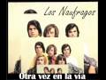 Los Náufragos - Otra vez en la vía 