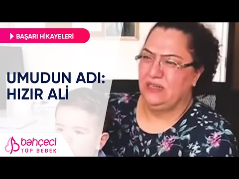 Umudun adı: Hızır Ali | Tüp Bebek Başarı Hikayeleri