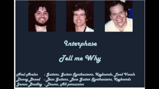 Interphase - Tell me Why