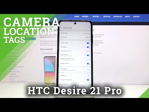 How to Enable Camera Location Tags in HTC Desire 21 Pro – Disable Location Tags