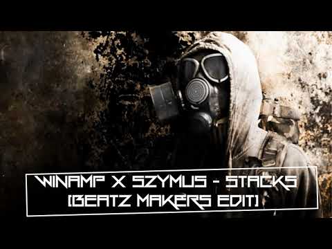 Winamp x SzymUs - Stacks [BEATZ MAKER EDIT] DOWNLOAD